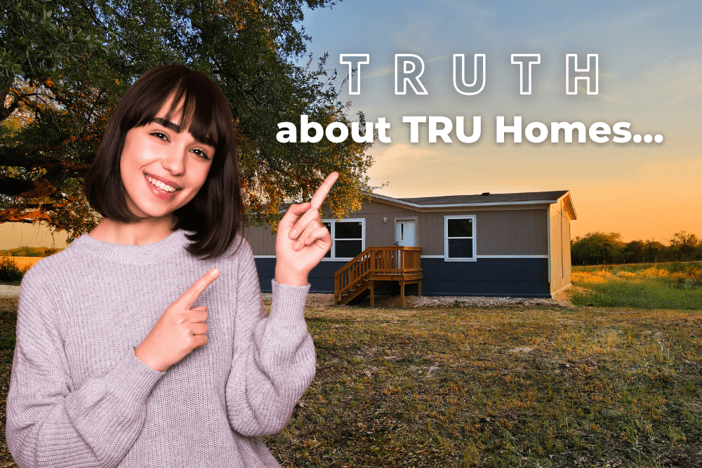 Truth about TRU Homes
